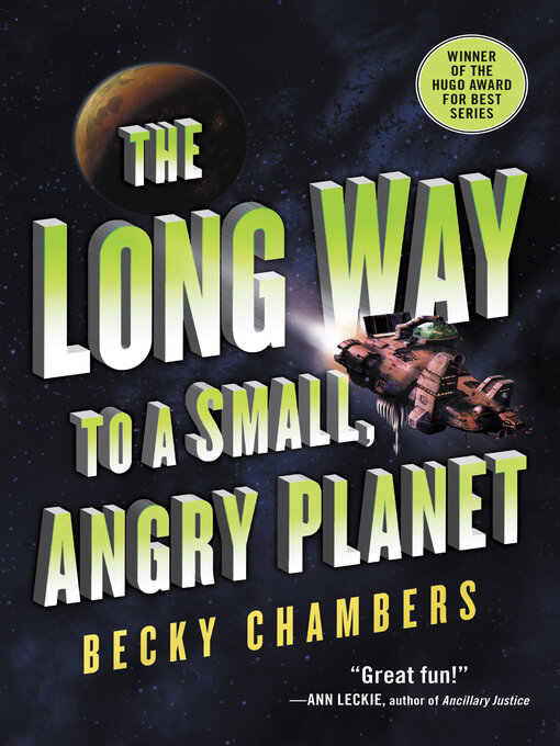 Title details for The Long Way to a Small, Angry Planet by Becky Chambers - Wait list
